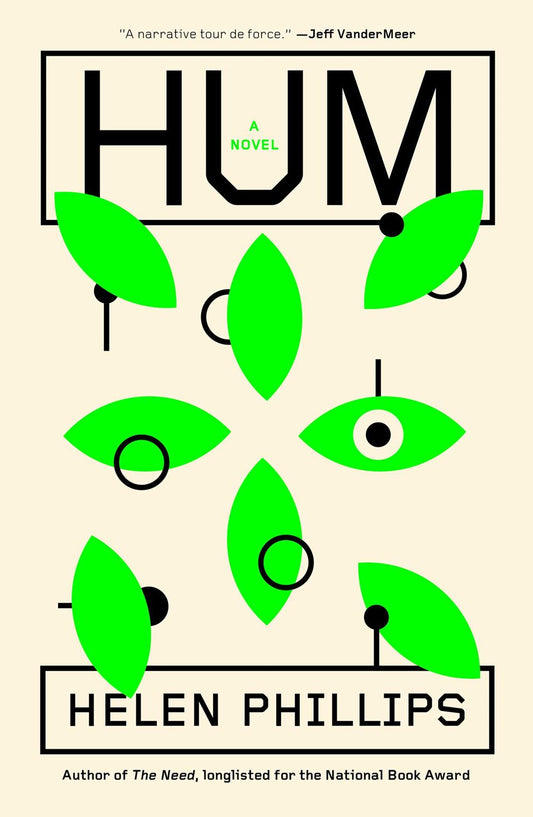 Hum: A Novel by Helen Phillips (8/6/24)