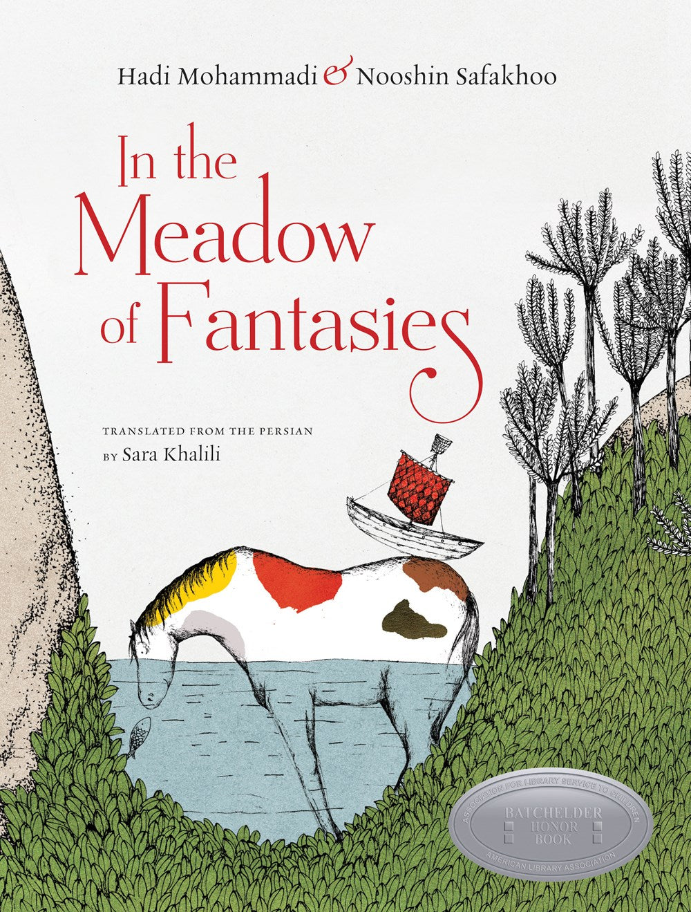 In the Meadow of Fantasies by Hadi Mohammadi & Nooshin Safakhoo (Translated from the Persian by Sara Khalili)