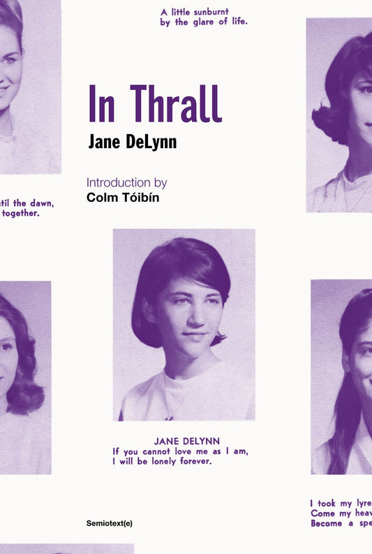 In Thrall by Jane DeLynn (with a Foreword by Colm Toibin) (11/5/24)