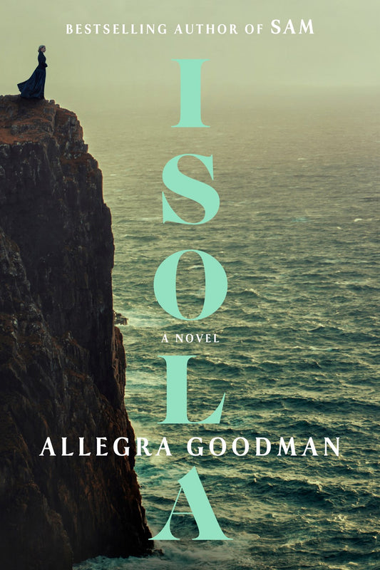 Isola: A Novel by Allegra Goodman (2/4/25)