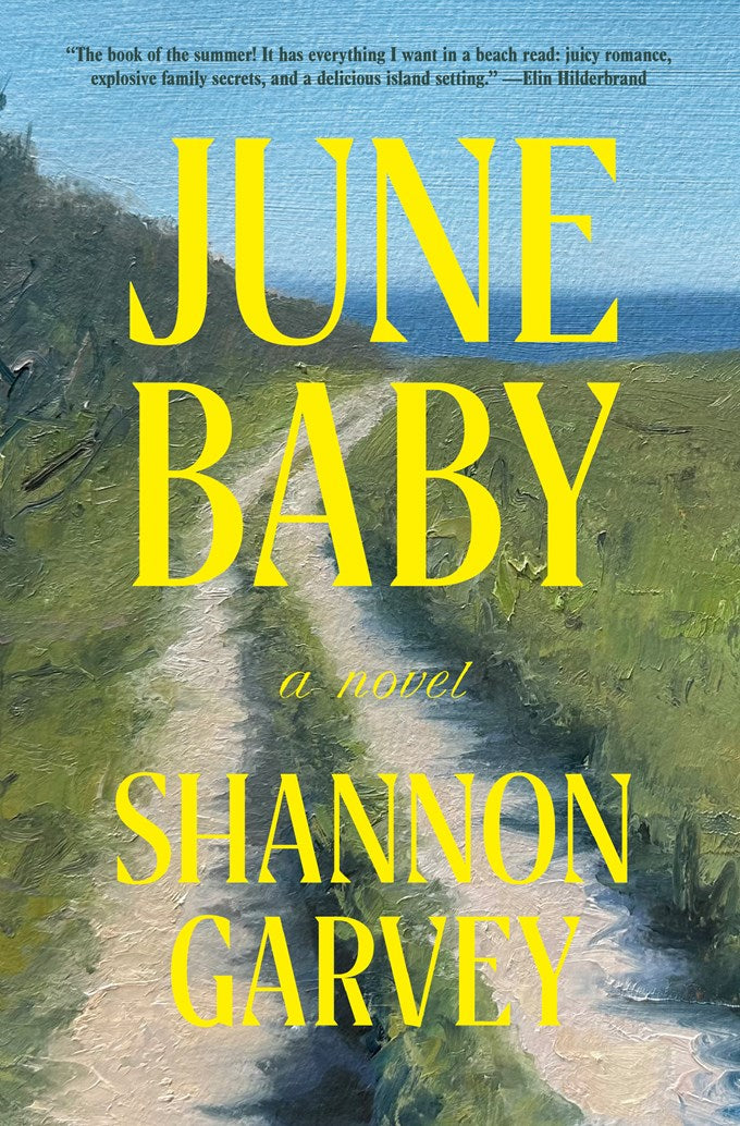 June Baby: A Novel by Shannon Garvey (5/12/26)