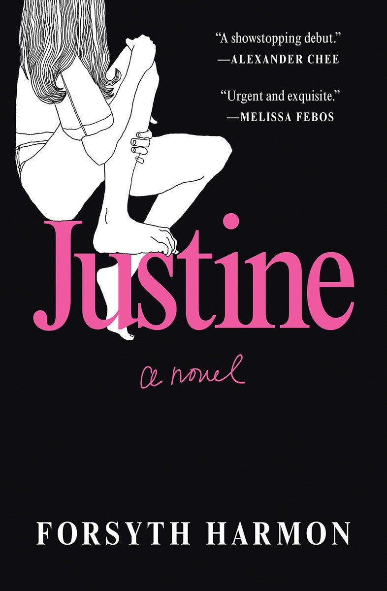 Justine: A Novel by Forsyth Harmon