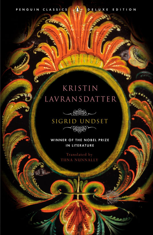 Kristin Lavransdatter by Sigrid Udtset (Penguin Classics Deluxe Edition)