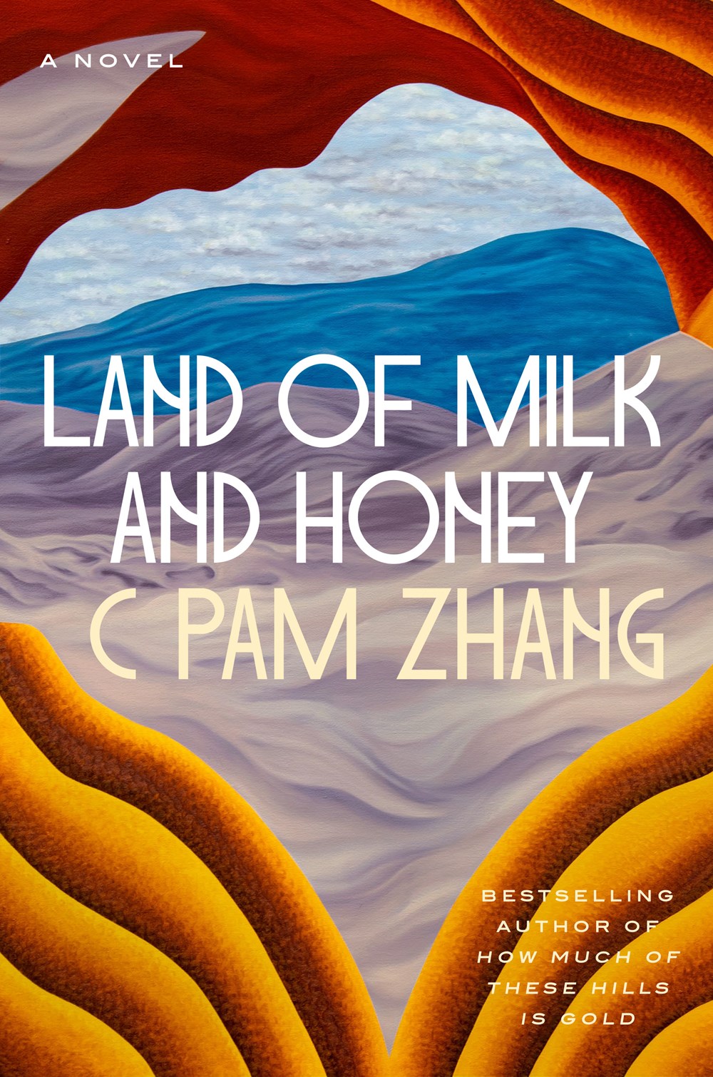 Land of Milk and Honey: A Novel by C Pam Zhang (9/26/23)