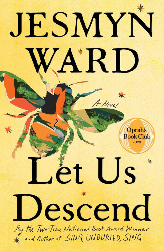 Let Us Descend: A Novel by Jesmyn Ward (10/24/23)