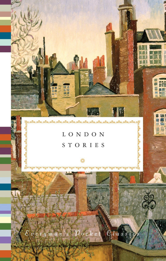 London Stories (Everyman's Pocket Classics)