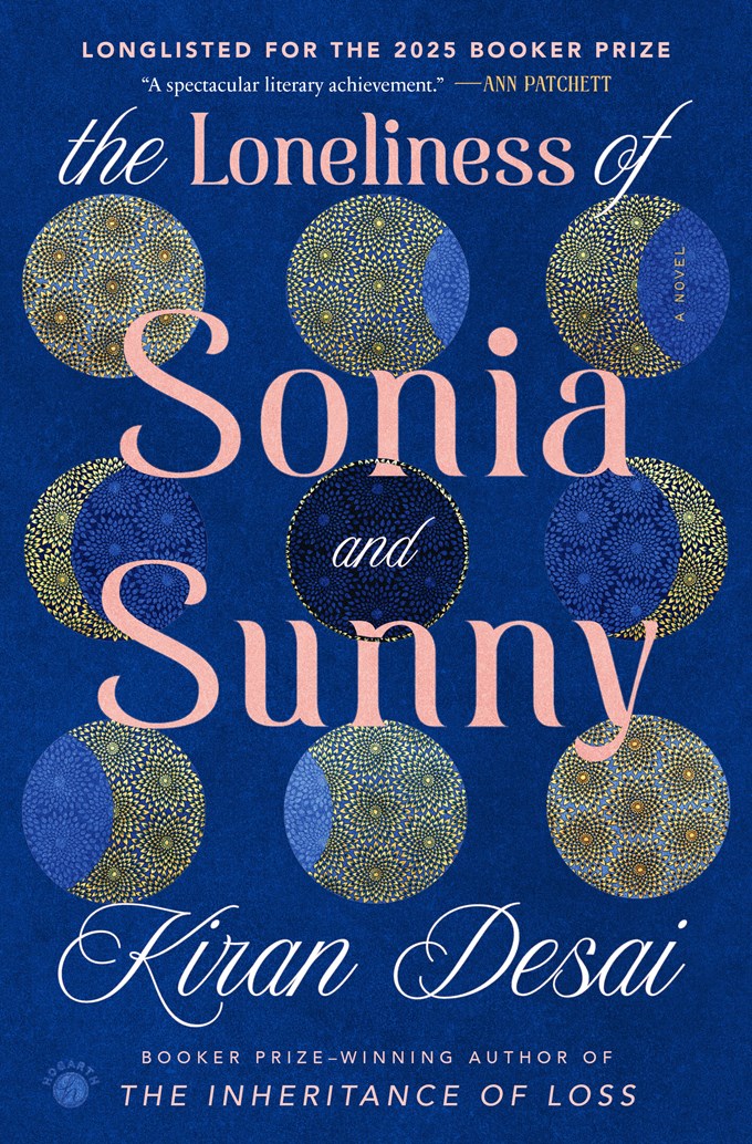 The Loneliness of Sonia and Sunny by Kiran Desai (9/23/25)