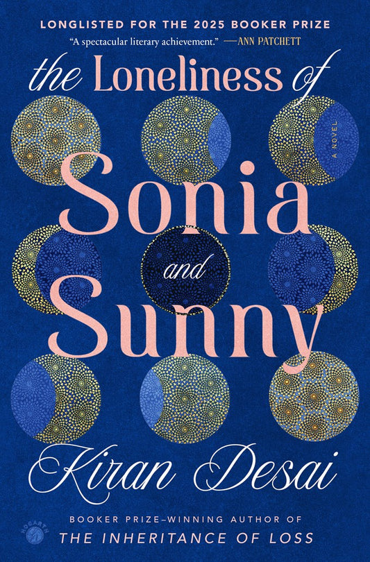 The Loneliness of Sonia and Sunny by Kiran Desai (9/23/25)
