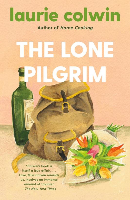 The Lone Pilgrim: Stories by Laurie Colwin