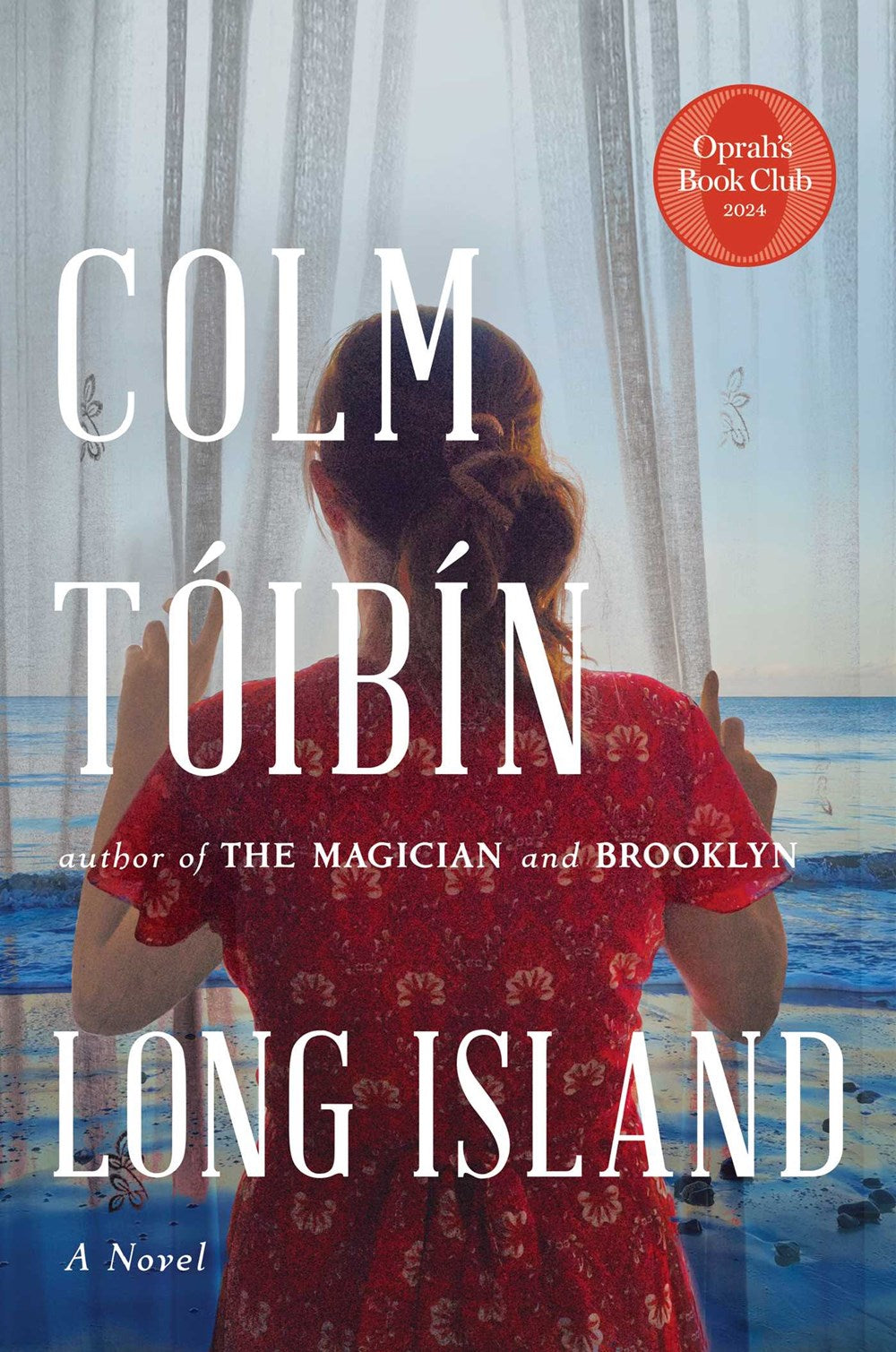 Long Island: A Novel by Colm Toibin (5/7/24)