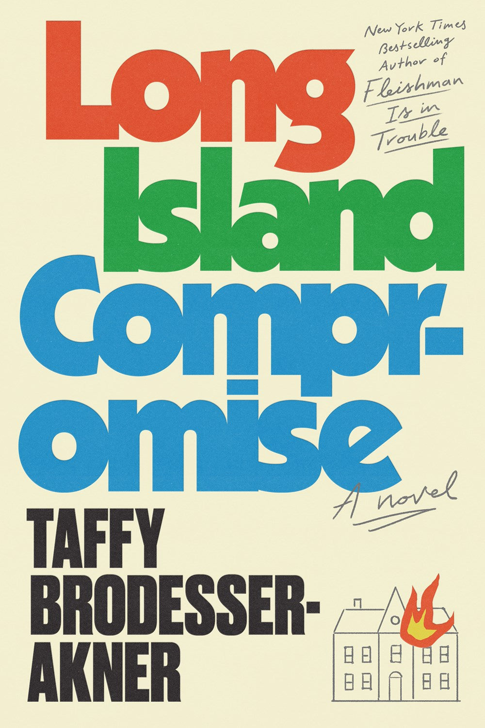 Long Island Compromise: A Novel by Taffy Brodesser-Akner (7/9/24)