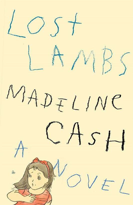Lost Lambs: A Novel by Madeline Cash (1/13/26)