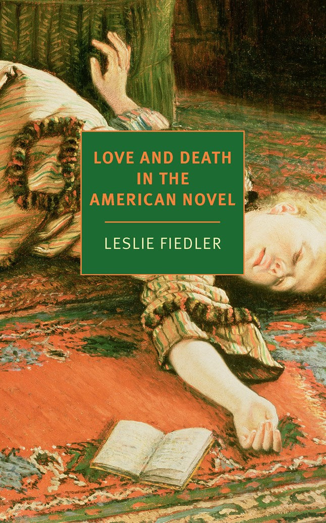 Love and Death in the American Novel by Leslie Fielder (4/7/26)