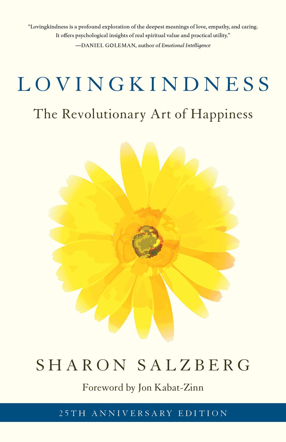 Lovingkindness: The Revolutionary Art of Happiness by Sharon Salzberg