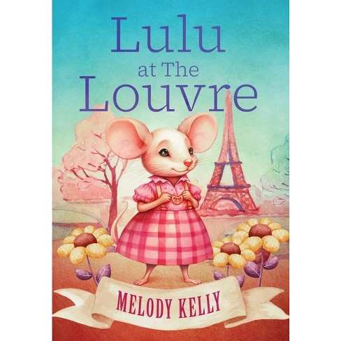 Lulu at the Louvre by Melody Kelly