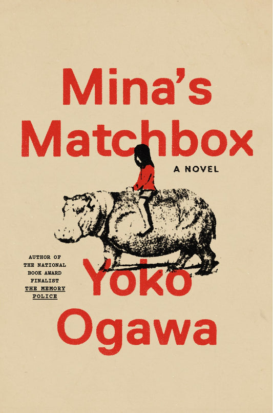 Mina's Matchbox: A Novel by Yoko Ogawa (8/13/24)