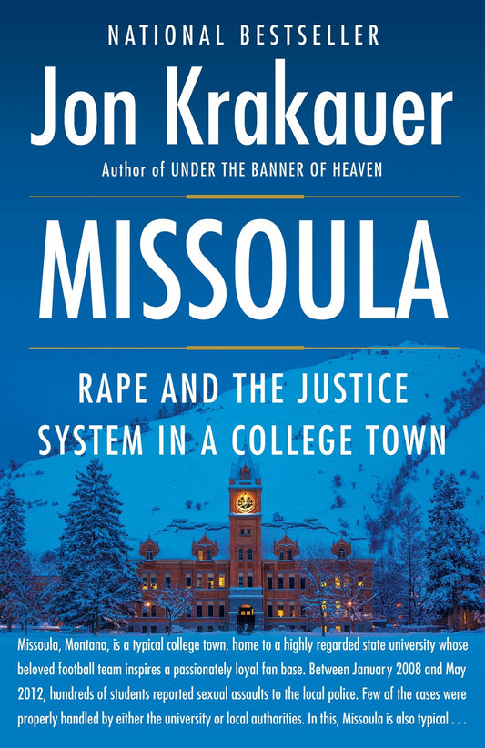 Missoula: Rape and the Justice System in a College Town by Jon Krakauer