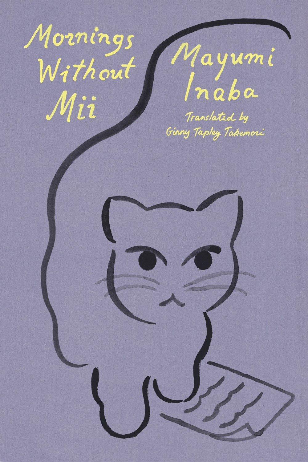 Mornings Without Mii by Mayumi Inaba (Translated by Ginny Tapley Takemori) (2/25/25)