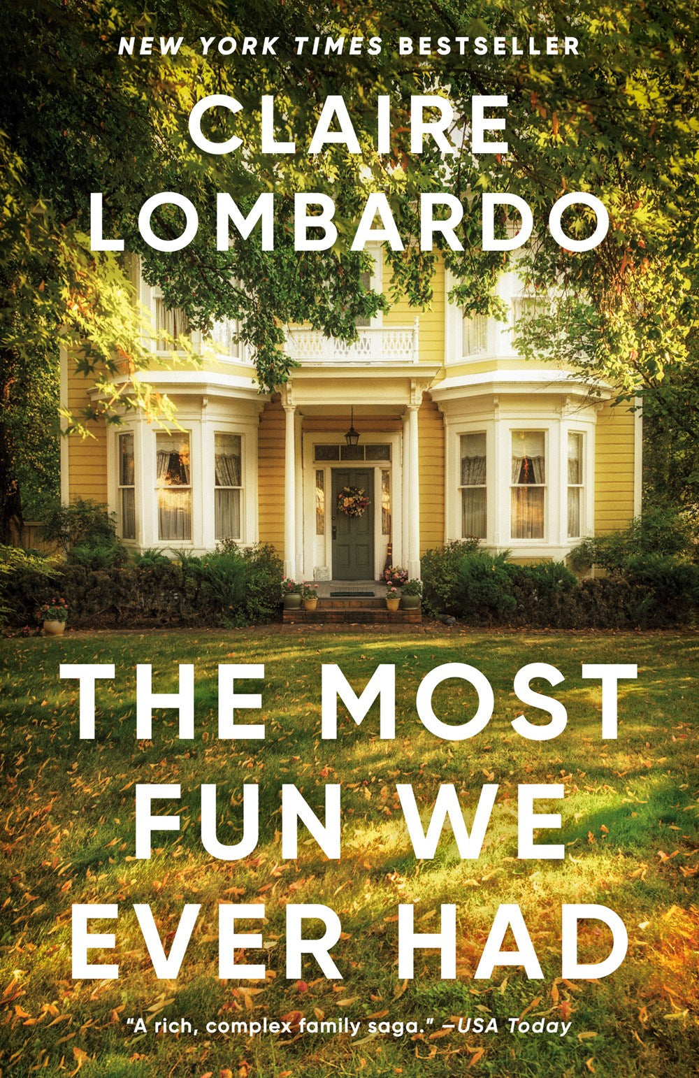 The Most Fun We Ever Had: A Novel by Claire Lombardo