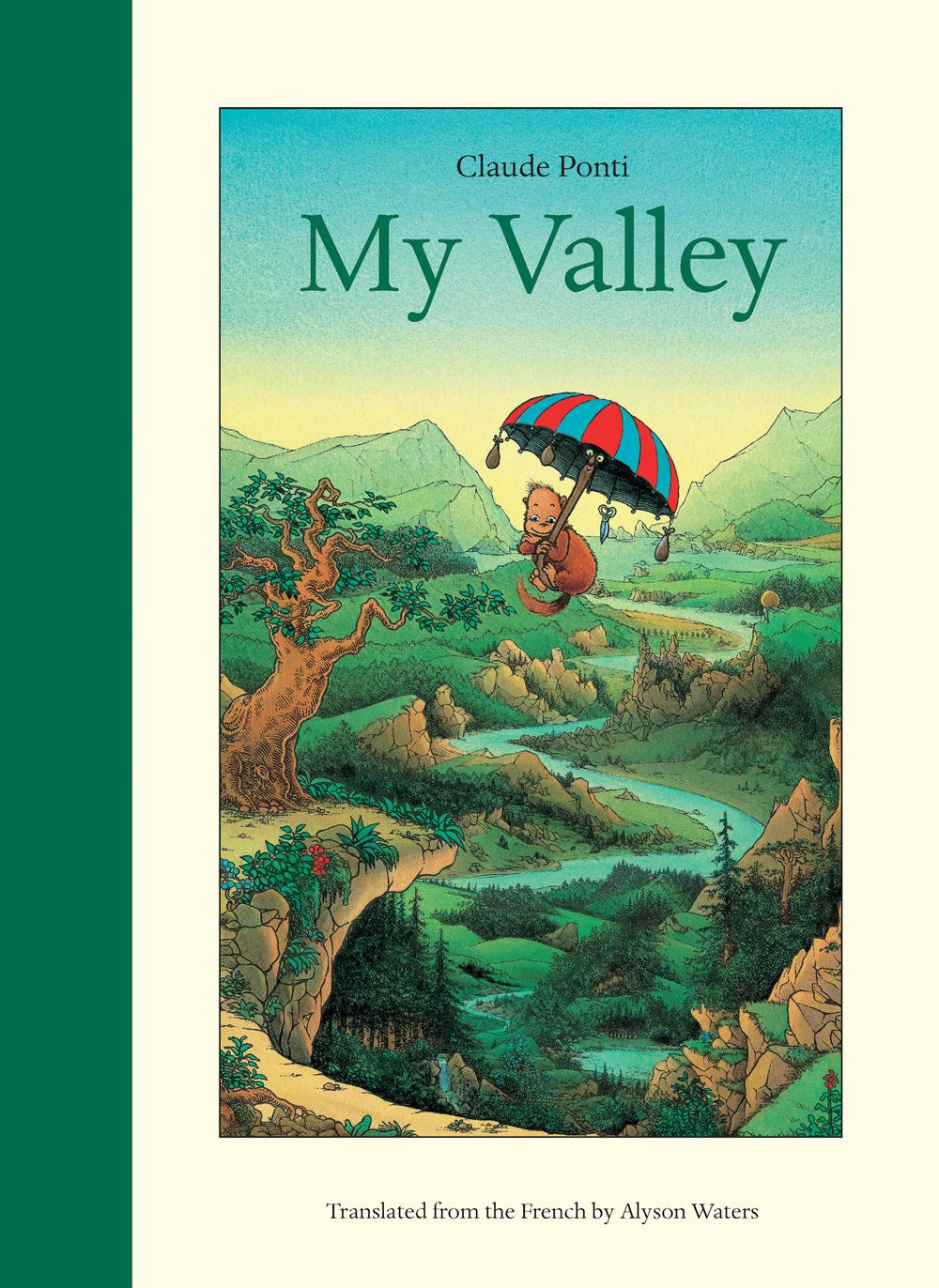 My Valley by Claude Ponti (Translated from the French by Alyson Waters)