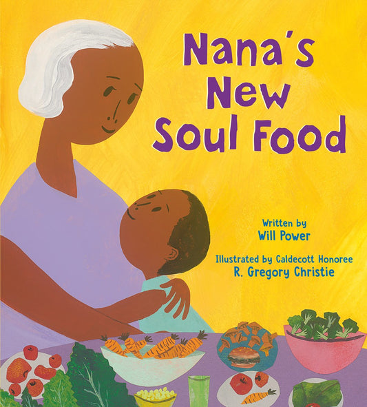 Nana's New Soul Food by Will Power & R. Gregory Christie (5/28/24)