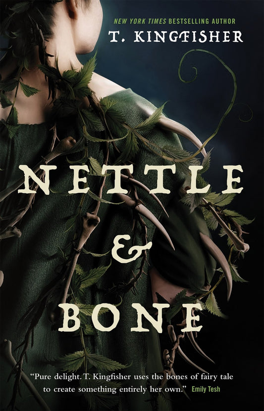 Nettle & Bone: A Novel by T. Kingfisher