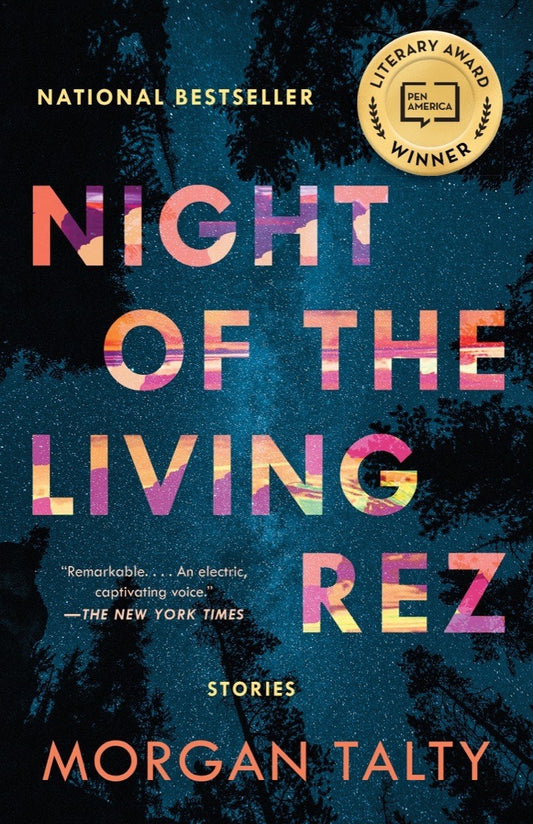 Night of the Living Rez: Stories by Morgan Talty