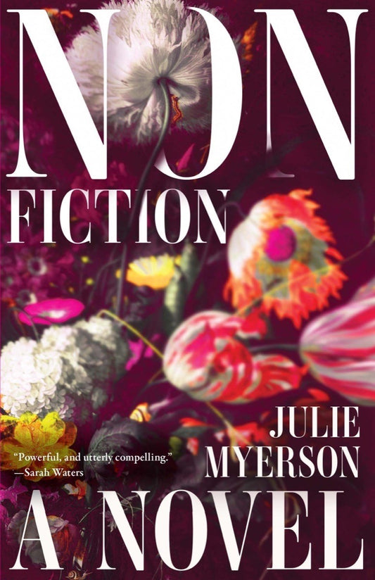 Nonfiction: A Novel by Julie Myerson (1/2/24)