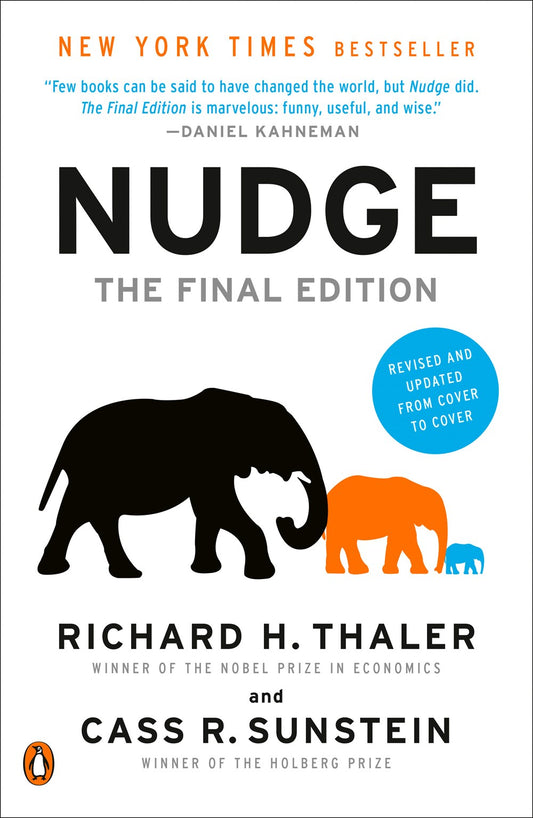 Nudge: The Final Edition by Richard H. Thaler & Cass R. Sunstein