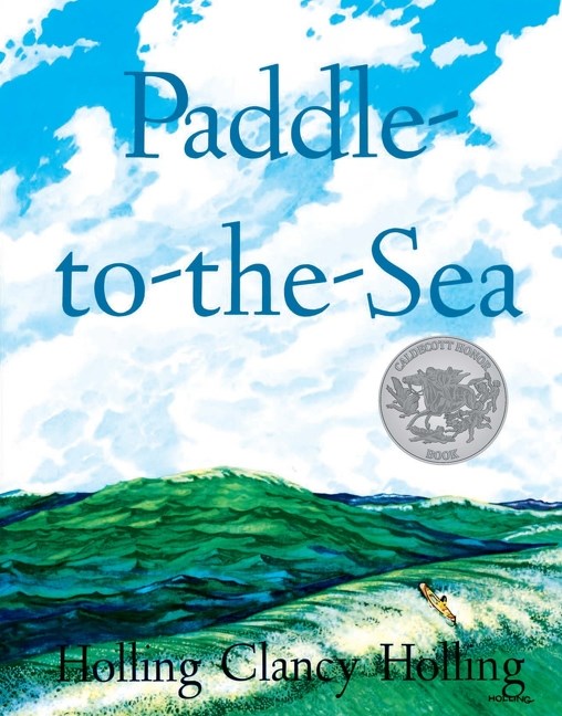 Paddle-to-the-Sea by Holling Clancy Holling