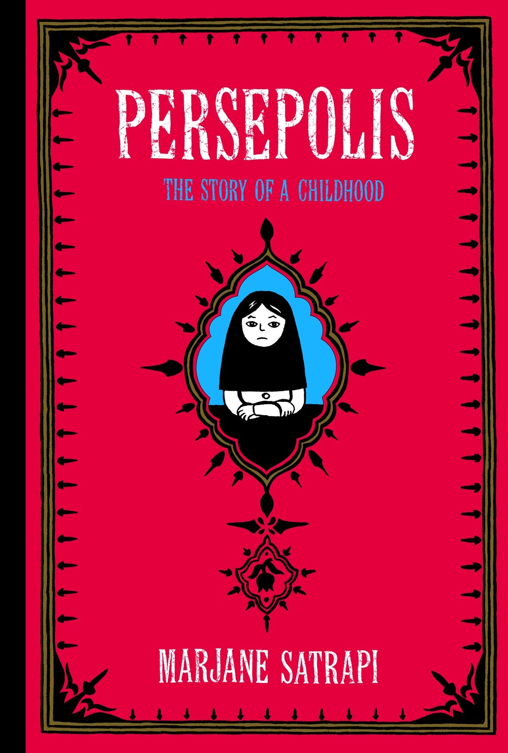 Persepolis: The Story of a Childhood by Marjane Satrapi