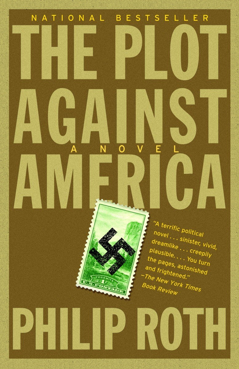 The Plot Against America: A Novel by Philip Roth