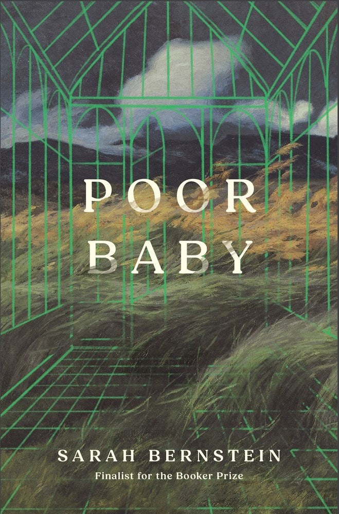 Poor Baby by Sarah Bernstein (3/9/27)