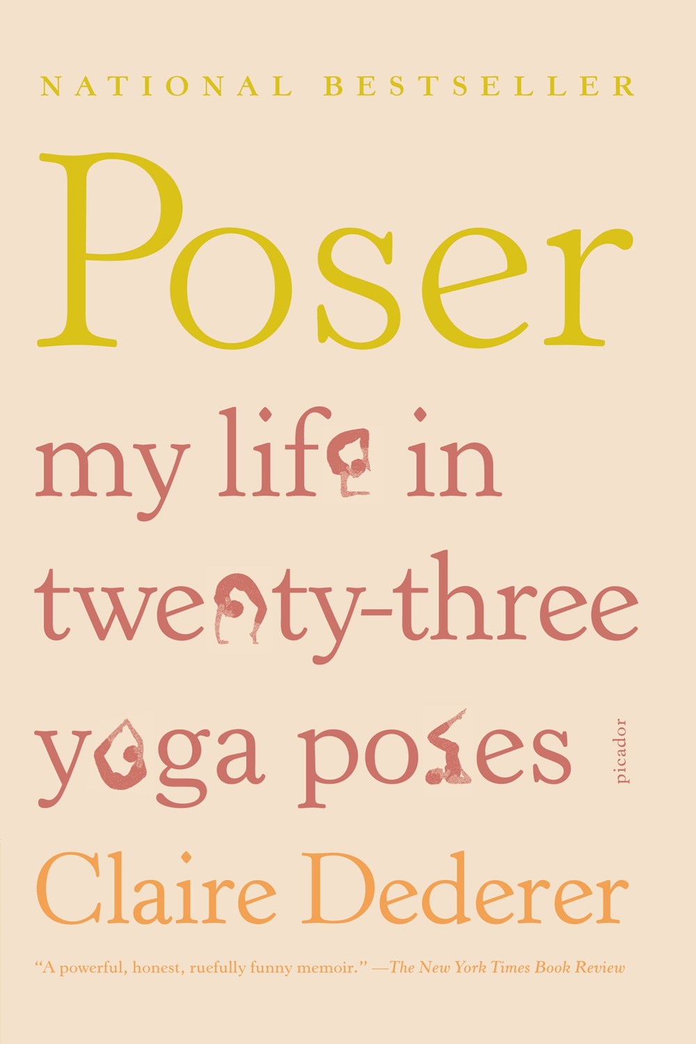 Poser: My Life in Twenty-Three Yoga Poses by Claire Dederer