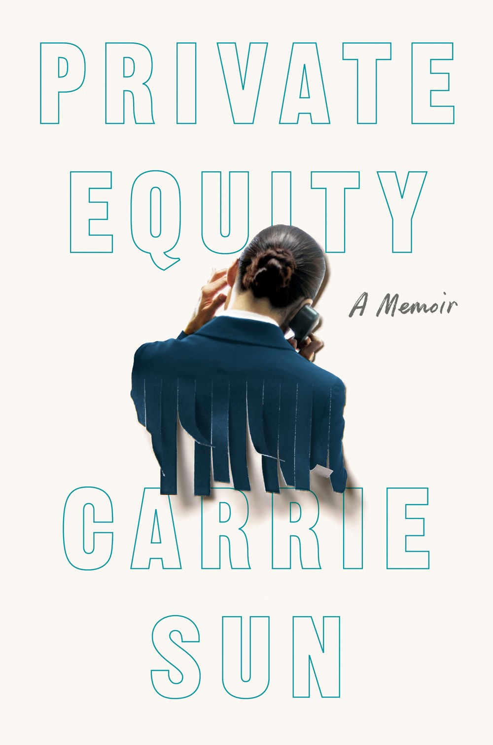 Private Equity: A Memoir by Carrie Sun (2/13/24)