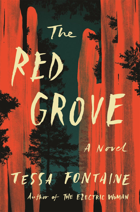 The Red Grove: A Novel by Tessa Fontaine (5/14/24)