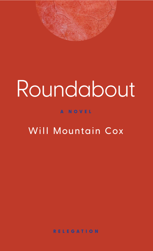 Roundabout: A Novel by Will Mountain Cox (10/10/23)