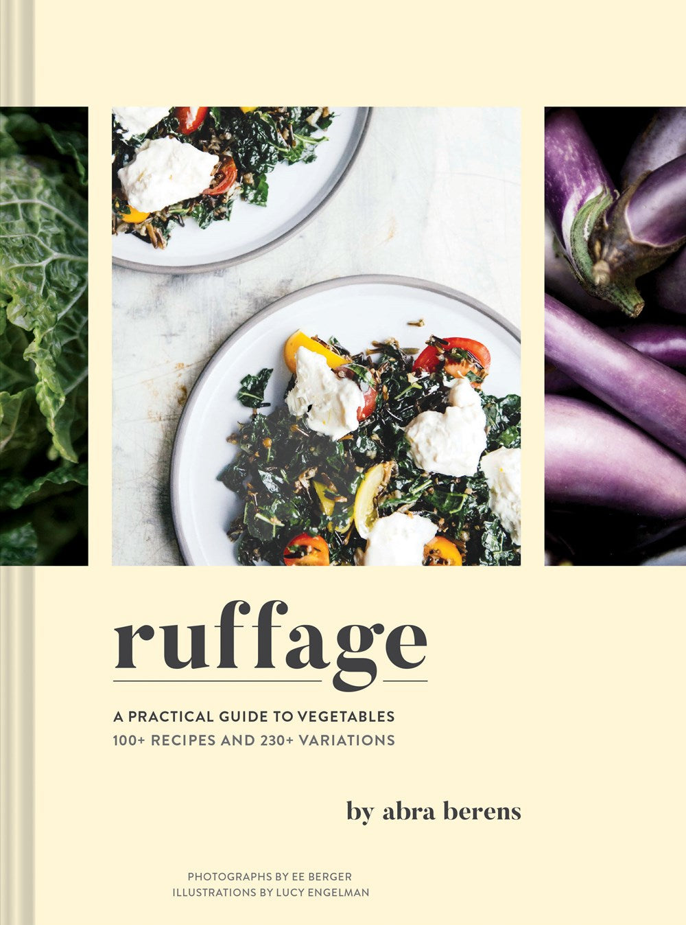 Ruffage: A Practical Guide to Cooking with Vegetables by Abra Berens