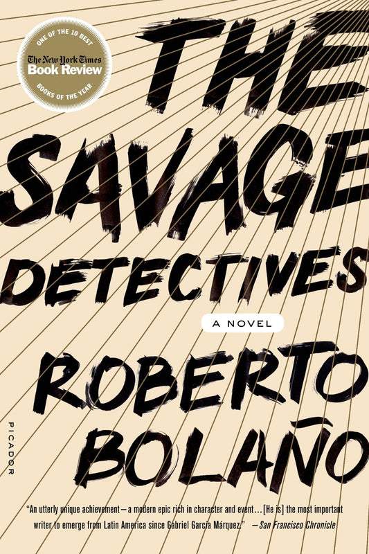 The Savage Detectives: A Novel by Roberto Bolano