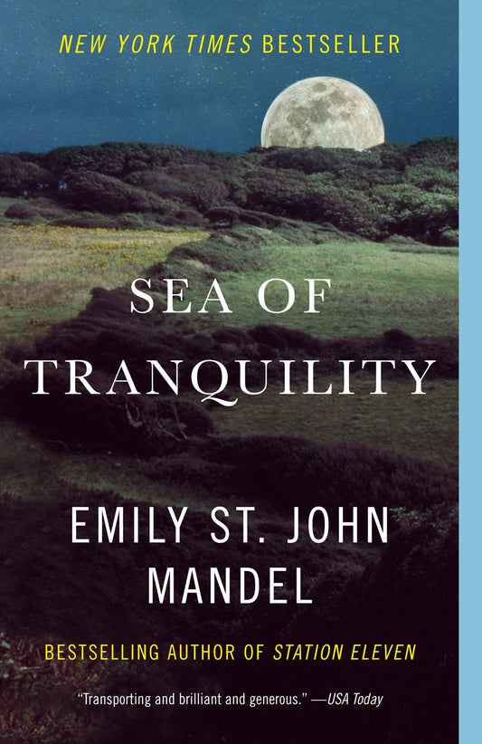 Sea of Tranquility: A Novel by Emily St. John Mandel