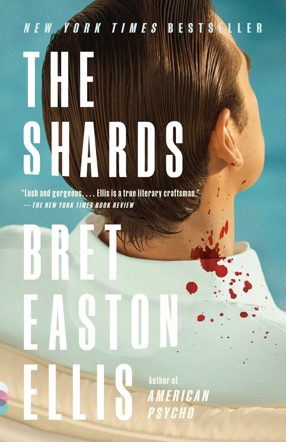 The Shards: A Novel by Bret Easton Ellis