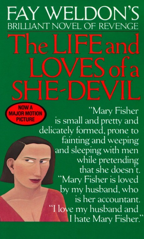 The Life and Loves of a She-Devil by Fay Weldon