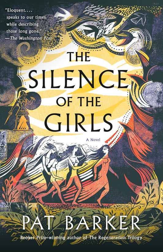 The Silence of the Girls: A Novel by Pat Barker (Book 1)