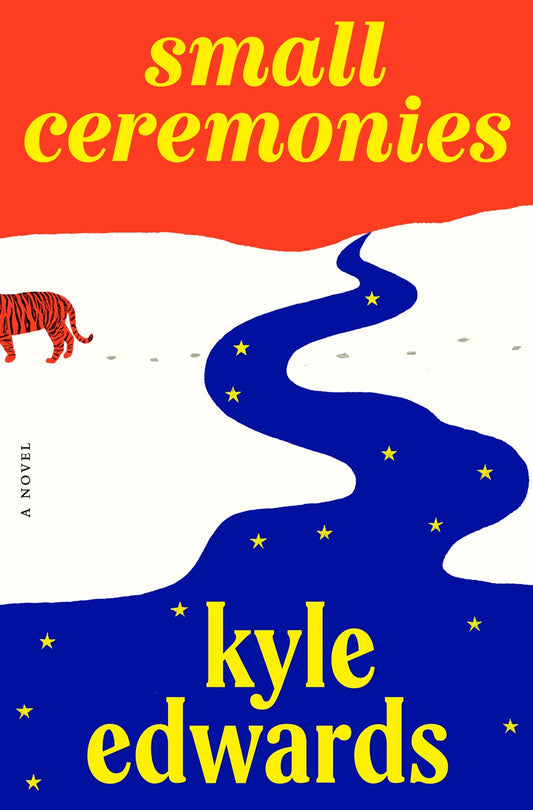 Small Ceremonies: A Novel by Kyle Edwards (4/1/25)