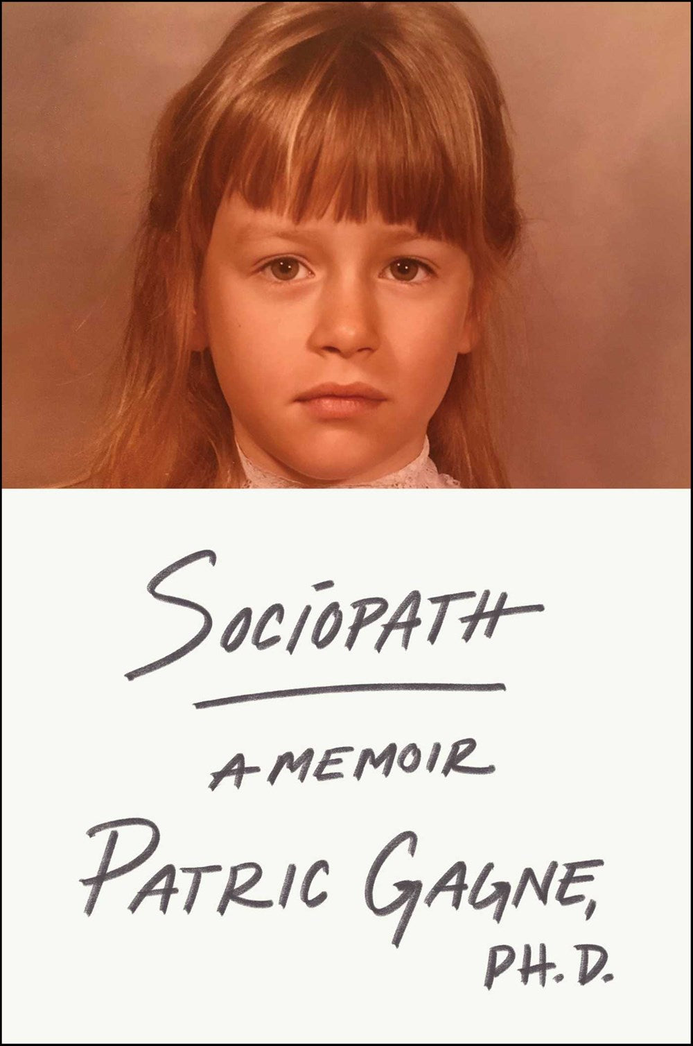 Sociopath: A Memoir by Patric Gagne (4/2/24)