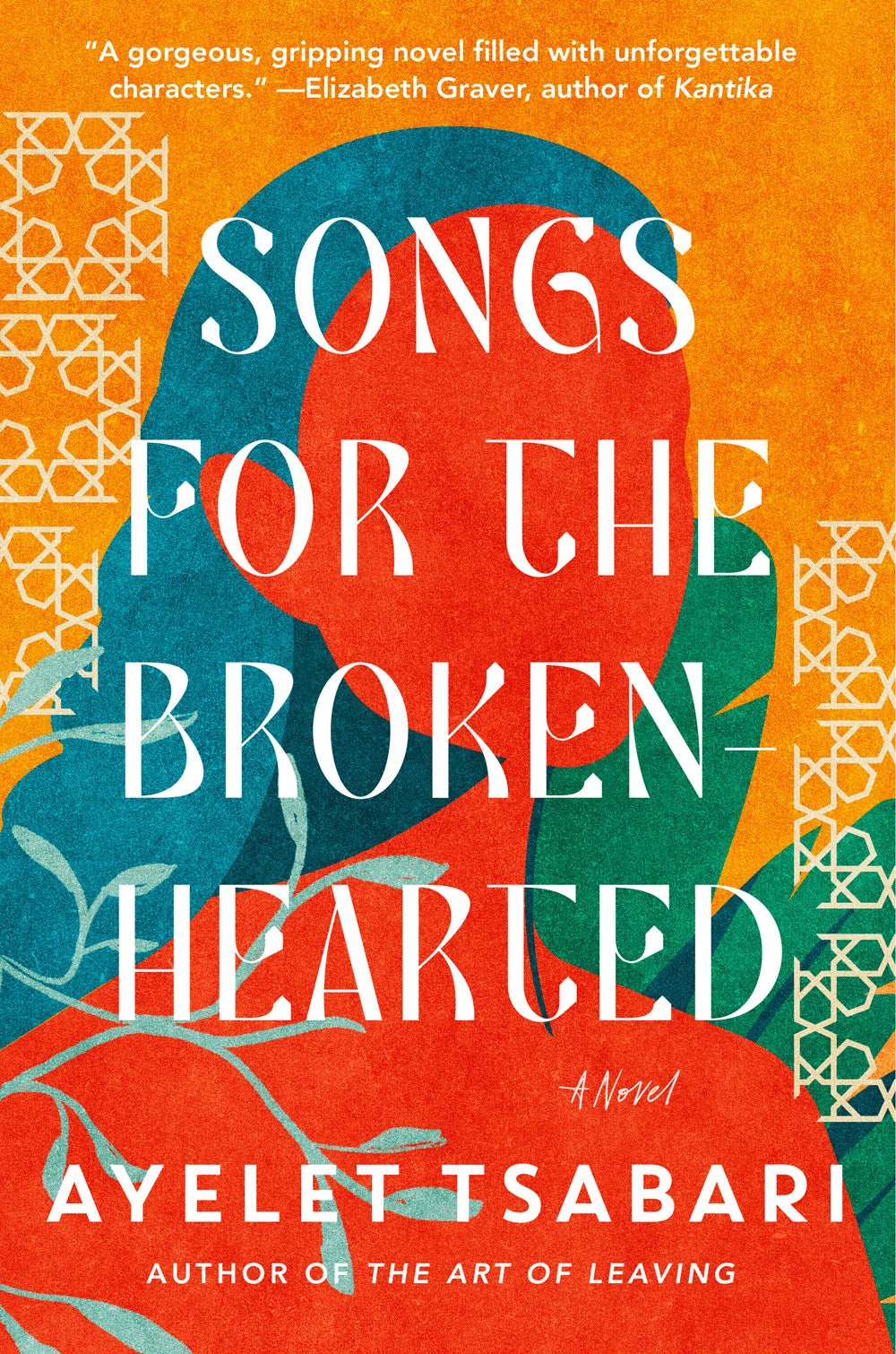 Songs for the Broken Hearted: A Novel by Ayelet Tsabari (9/10/24)