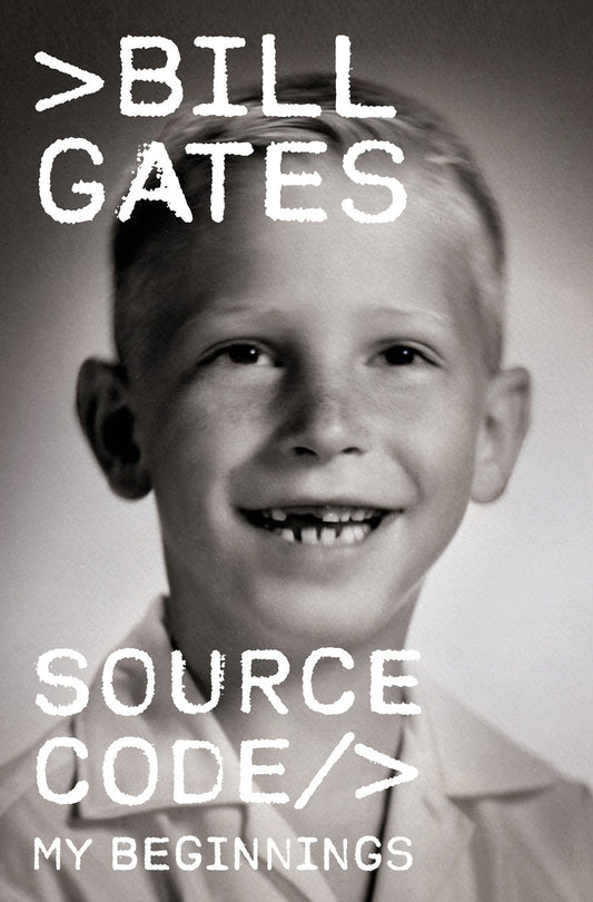 Source Code: My Beginnings by Bill Gates (2/4/25)