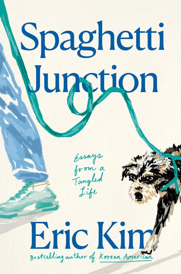 Spaghetti Junction: Essays from a Tangled Life by Eric Kim (5/4/27)