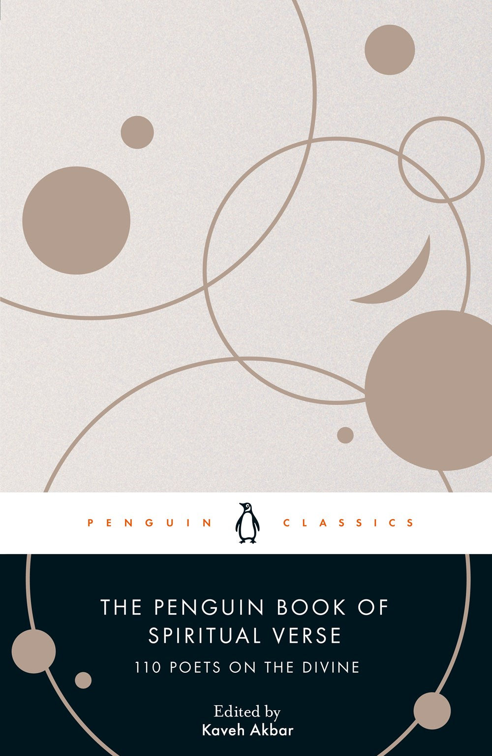 The Penguin Book of Spiritual Verse: 110 Poets on the Divine, Edited by Kaveh Akbar