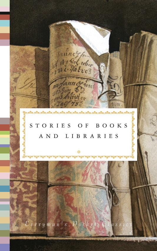 Stories of Books & Libraries (Everyman's Library Pocket Classics)